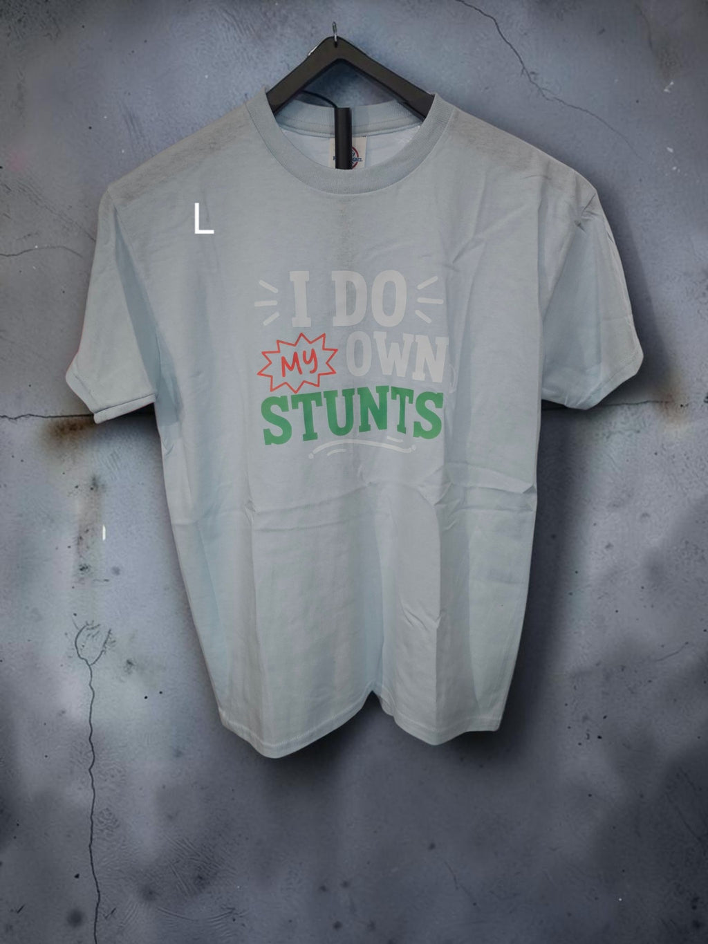 I Do My Own Stunts T-Shirt