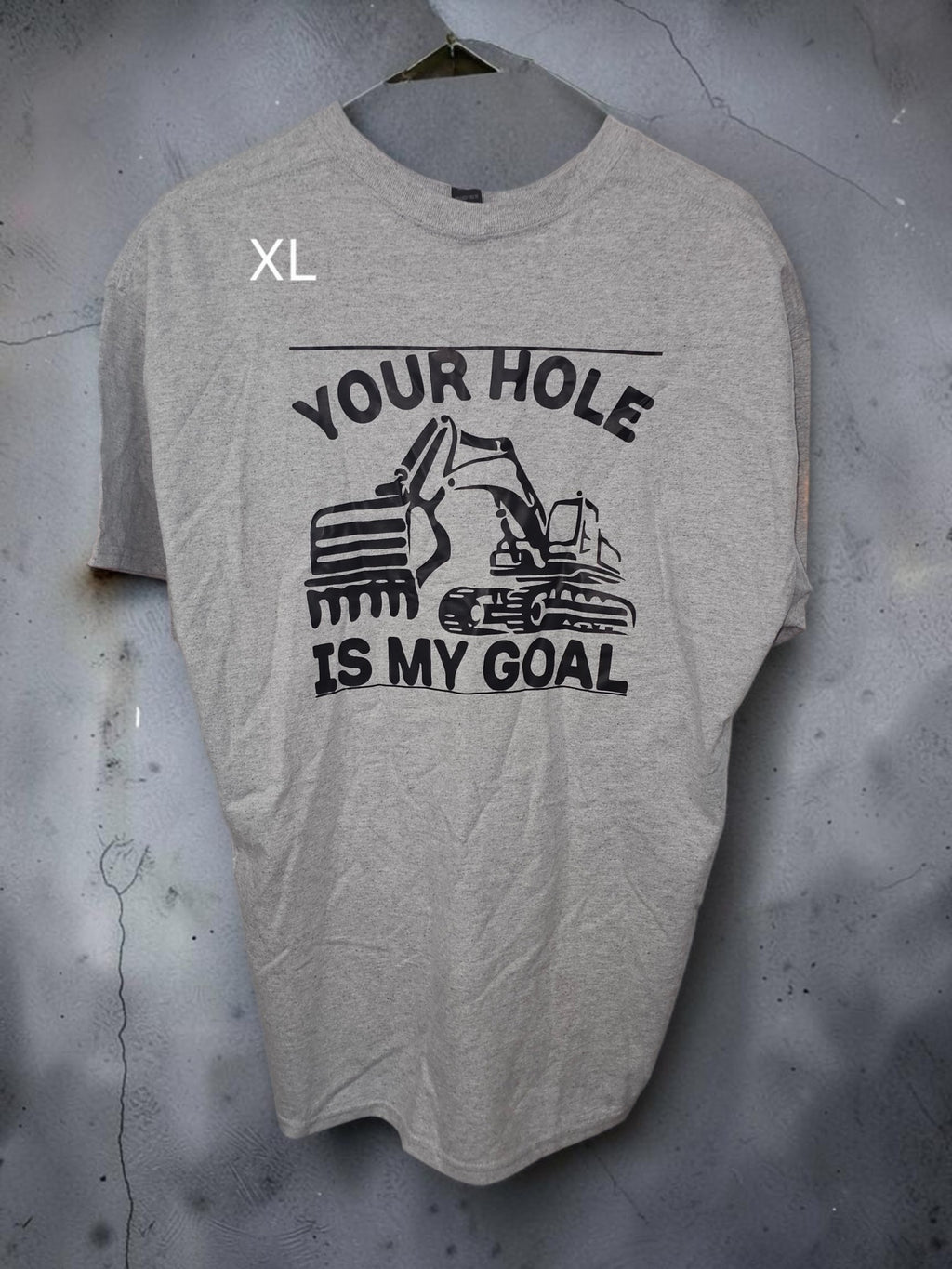 Your Hole Is My Goal- Tshirt