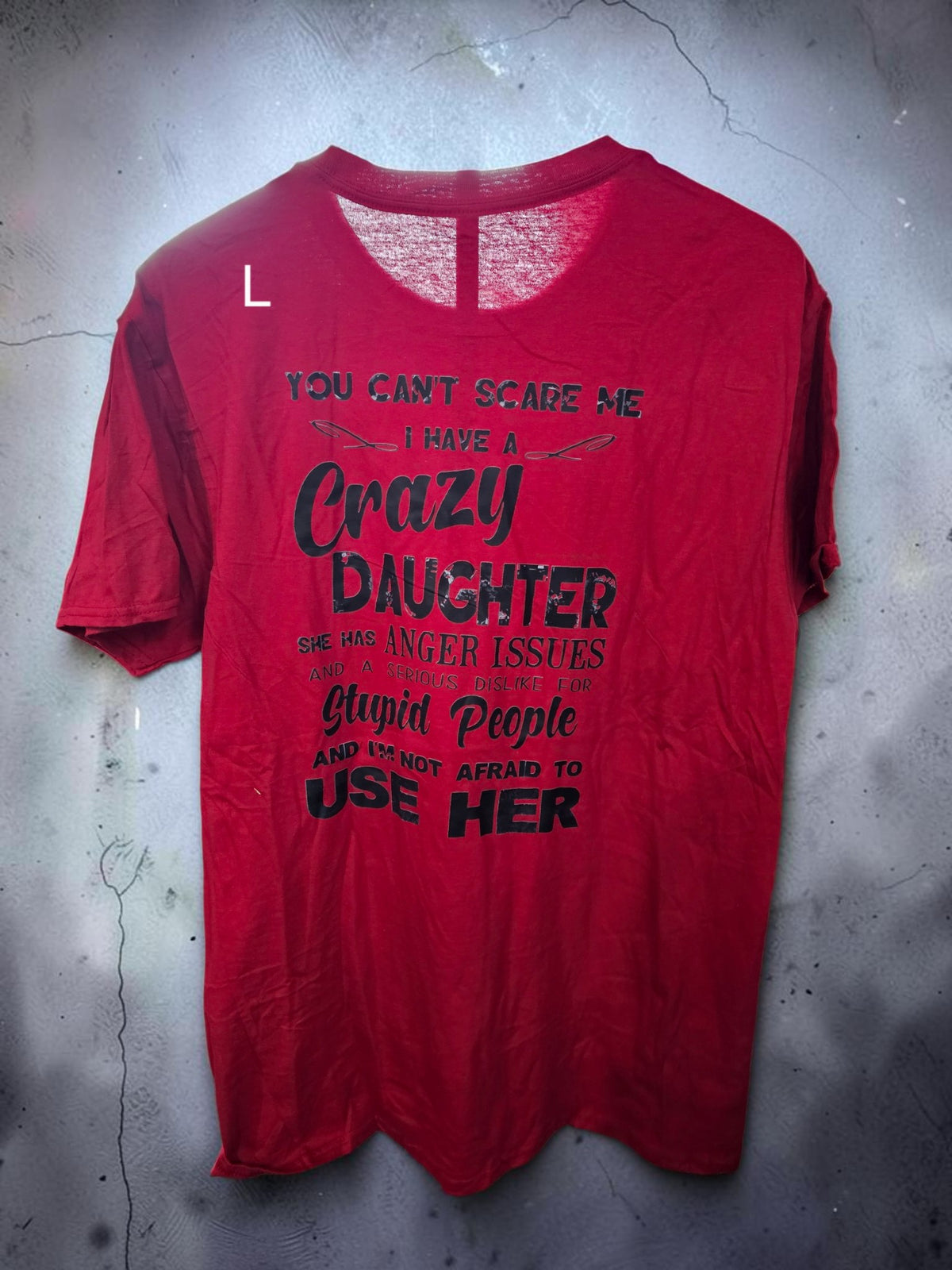 You Can’t Scare Me – Crazy Daughter T-Shirt