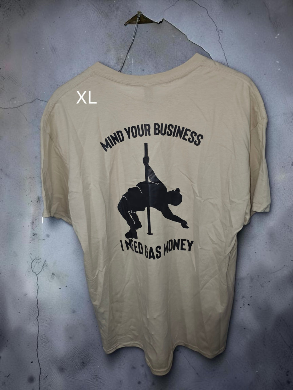 “Mind Your Business, I Need Gas Money” Funny Pole Dancer T-Shirt